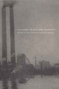 Culture, Place And Identity (inbunden)