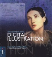 The Complete Guide to Digital Illustration (h�ftad)