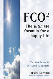 Fco2: The Ultimate Formula For A Happy Life (h�ftad)