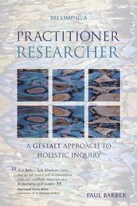 Becoming a Practitioner-Researcher (h�ftad)