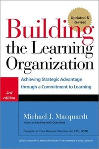 Building the Learning Organization (inbunden)