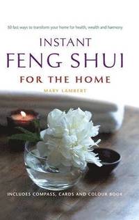 Instant Feng Shui for the Home (inbunden)
