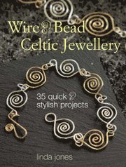Wire and Bead Celtic Jewellery (inbunden)