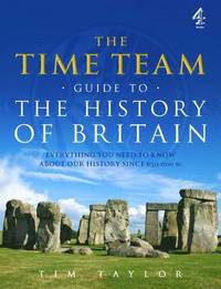 The 'Time Team' Guide to the History of Britain (h�ftad)