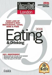 Time Out London Eating and Drinking 2008 (h�ftad)