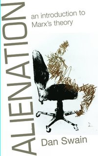 Alienation: an Introduction to Marx's Theory (h�ftad)