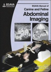 BSAVA Manual of Canine and Feline Abdominal Imaging (h�ftad)