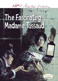 The Fascinating Madame Tussaud (h�ftad)