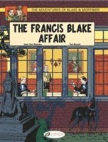 The Adventures of Blake and Mortimer: v. 4 The Francis Blake Affair (h�ftad)