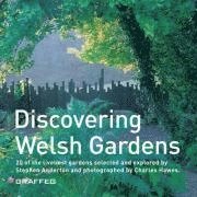 Discovering Welsh Gardens (inbunden)