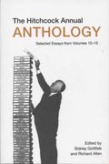 The Hitchcock Annual Anthology - Selected Essays from Volumes 10-15