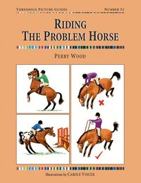 Riding the Problem Horse: Threshold Picture Guide #51 (inbunden)