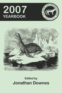 The Centre for Fortean Zoology 2007 Yearbook (h�ftad)