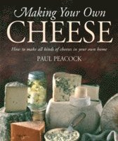 Making Your Own Cheese (h�ftad)