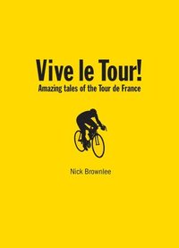 Vive Le Tour! (h�ftad)