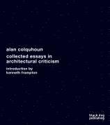 Collected Essays in Architectural Criticism (inbunden)