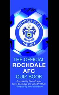 The Official Rochdale AFC Quiz Book (inbunden)