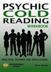 Psychic Cold Reading Workbook - Practical Training And Applications (h�ftad)