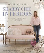 Rachel Ashwell's Shabby Chic Interiors (inbunden)