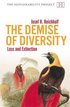 The Demise of Diversity: Loss and Extinction