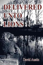 Delivered Unto Lions (h�ftad)