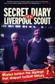 Secret Diary of a Liverpool Scout (h�ftad)