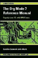 The Org Mode 7 Reference Manual (for Org Version 7.3) (h�ftad)