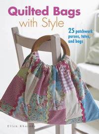 Quilted Bags With Style (h�ftad)