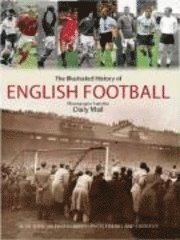 'Daily Mail' Complete History of English Football (inbunden)