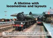 Lifetime With Locomotives And Layouts (inbunden)
