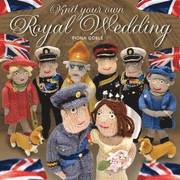 Knit Your Own Royal Wedding (h�ftad)