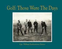 Golf: Those Were the Days (inbunden)