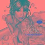Erotic Comics: A Graphic History: Volume 2 (h�ftad)