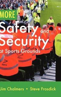 More Safety and Security at Sports Grounds (h�ftad)