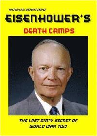Eisenhower's Death Camps (h�ftad)