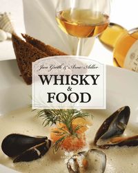 Whiskey &; Food (inbunden)