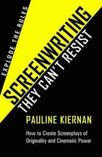 Screenwriting They Can't Resist (h�ftad)