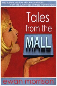 Tales from the Mall (h�ftad)