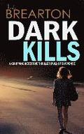 DARK KILLS a gripping detective thriller full of suspense