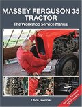 The Massey Ferguson 35 Tractor - Workshop Service Manual