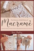 The Unknown, Untold History of Macrame