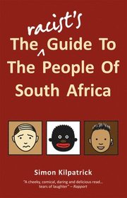 The Racist's Guide to the People of South Africa (h�ftad)