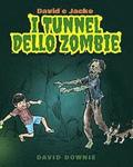 David e Jacko: I Tunnel dello Zombie (Italian Edition)