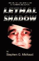 Lethal Shadow: The Chilling True-Crime Story of a Sadistic Sex Slayer (h�ftad)