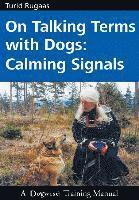 On Talking Terms with Dogs: Calming Signals (h�ftad)