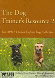 The Dog Trainer's Resource 2 (h�ftad)