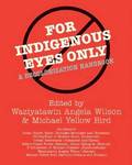 For Indigenous Eyes Only