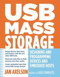 USB Mass Storage: Designing & Programming Devices & Embedded Hosts (h�ftad)