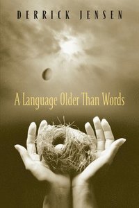 A Language Older Than Words (h�ftad)