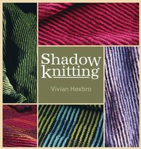 Shadow Knitting (h�ftad)